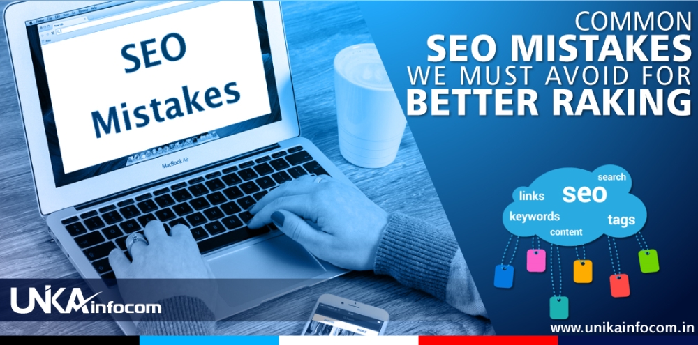 Common SEO Mistakes We Must Avoid for Better Raking