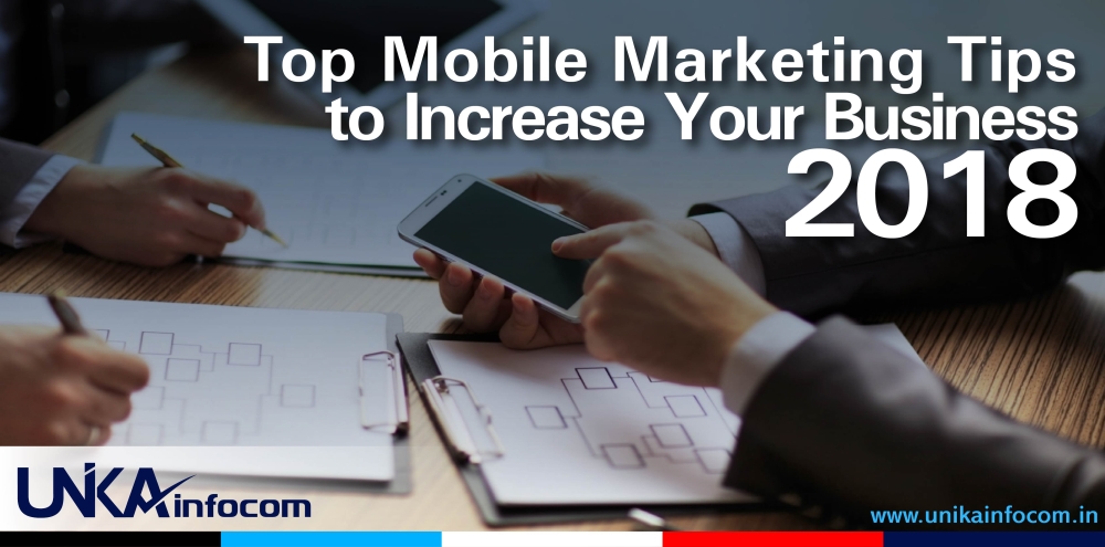 Top Mobile Marketing Tips to Increase Your Business in 2018