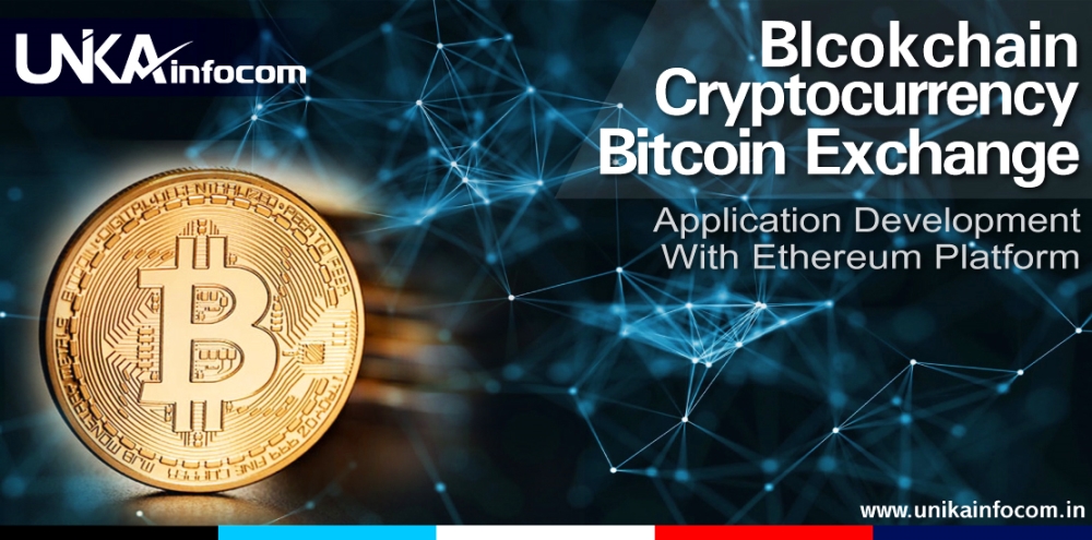 Blockchain, Cryptocurrency, Bitcoin Exchange Application Development with Ethereum Platform