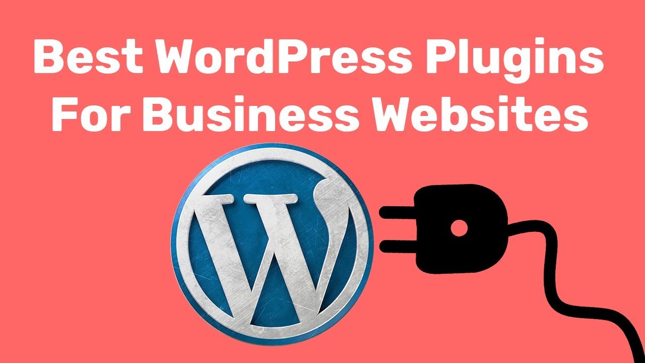 Top WordPress Plugins You Must Have for Your Business 2019